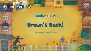 Larva 2 (Ep 4) Brown's Back #Larva2