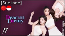 [Sub Indo] Dear Enemy – Eps. 11 (2025)