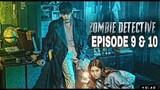 Korean drama | ZOMBIE Detective K Episode 9 &10 Explained in Hindi | Mystery | Explanations in Hindi