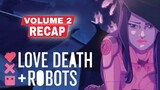 Love, Death + Robots Volume 2 Recap | Season 2