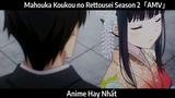 Mahouka Koukou no Rettousei Season 2「AMV」Hay Nhất