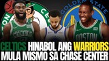 Hinabol ng Celtics ang Warriors mula mismo sa Chase Center