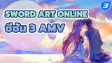 Sword Art Online
ซีซั่น 3 AMV_3
