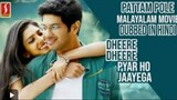 Dheere Dheere Pyar ho Jayega (Pattam Pole) Hindi Dubbed Movie _ Dulquer Salmaan _ Malavika Mohanan