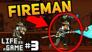 BECOME A FIREMAN | Life is a Game #3