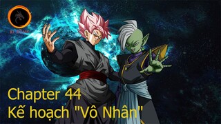 Dragon ball super - Chapter 44: Kế hoạch "Vô nhân"