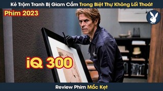 [Review Phim] Tên Trộm Tranh Khét Tiếng Mắc Kẹt Trong Biệt Thự Không Lối Thoát Và Cái Kết