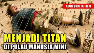 MENJADI TITAN DI SEBUAH PULAU MISTERIUS PENUH DENGAN MANUSIA MINI | ALUR CERITA FILM