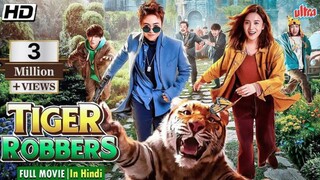 Tiger Robbers | Chinese Movie | Hindi Dubbed