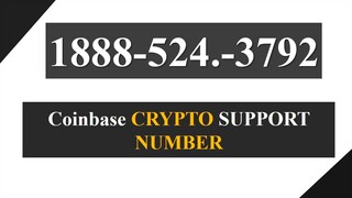 Coinbase CustomEr🛑Support Number 🛑 !!+1888~524.3792)!! TollFree 🛑Phone Service U⁂S⁑A