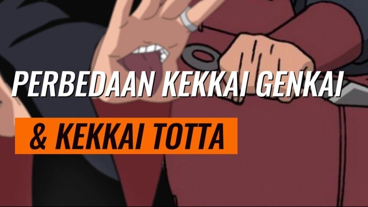 PERBEDAAN KEKEI GENKAI & KEKEI TOTA