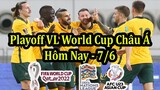 Lịch Thi Đấu Bóng Đá Hôm Nay 7/6 - Playoff Vòng Loại World Cup Khu Vực Châu Á - Thông Tin Trận Đấu