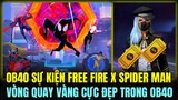 (Free Fire) SỰ KIỆN FREE FIRE X SPIDER MAN CỰC KHỦNG OB40, VÒNG QUAY VÀNG MỚI TRONG PHIÊN BẢN OB40
