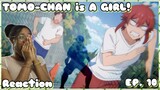"CARRY ME!!!" | Tomo-Chan is a Girl! Episode 10 Reaction | Lalafluffbunny