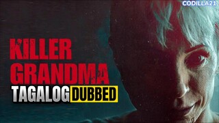 KILLER GRANDMA FULL MOVIE TAGALOG DUBBED