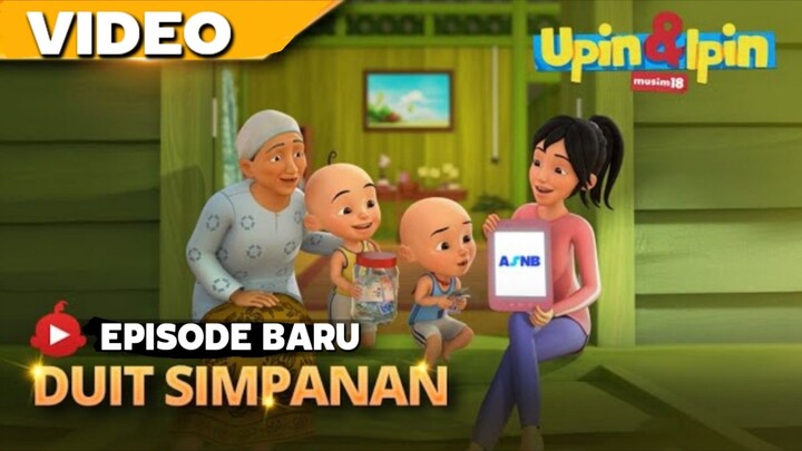 Upin Ipin musim ke 18 DUIT SIMPANAN