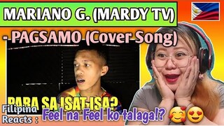 MARIANO G. (MARDY TV) - PAGSAMO (Cover Song) // FILIPINA REACTS