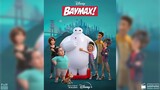 BAYMAX! 2022 - Sự Trở Lại Của Anh Hùng Bơm Hơi Baymax Trong Big Hero 6 | Nhật Ký Điện Ảnh