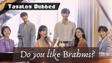 Do You Like Brahms Episode 09 Tagalog Dubbed