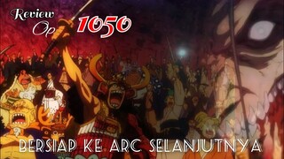 REVIEW OP 1050 - KAIDO & BIG MOM KALAH, TAPI TAK MATI ?! | NEXT ARC ELBAF ?? | REVIEW ONE PIECE 1050