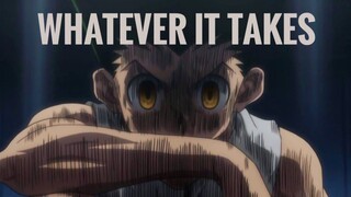 [AMV] HUNTER X HUNTER | WHATEVER IT TAKES- IMAGINE DRAGONS