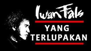 Iwan fals_ yang terlupakan