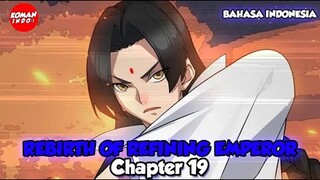 Rebirth of Refining Emperor Chapter 19 Bahasa Indonesia - Reuni