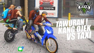 TAWURAN ! OJEK PENGKOLAN vs SOPIR TAXI !! GTA V ROLEPLAY