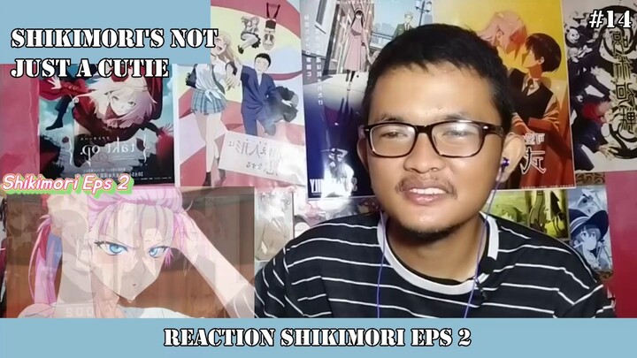REACTION SHIKIMORI EPS 2 #14