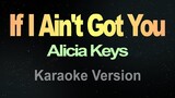 If I Ain't Got You - (Karaoke) Alicia Keys
