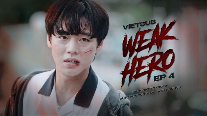 [WHVN][VIETSUB] WEAK HERO - TẬP 4