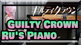 Guilty Crown OST|「Euterpe」Ru's Piano