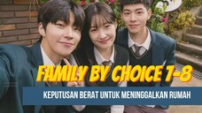 FAMILY BY CHOICE EPS 7-8 - KEPUTUSAN BERAT TINGGALKAN RUMAH