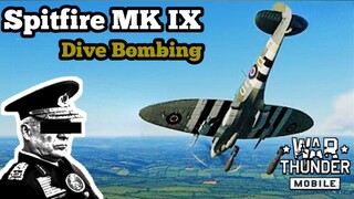 Spitfire MK.IX Dive Bombing - War Thunder Mobile (Highlight)