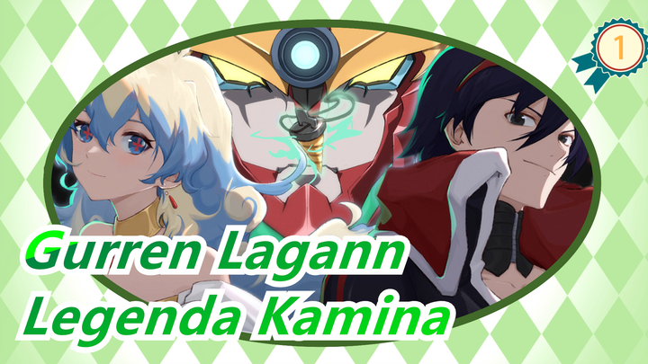 [Gurren Lagann] Kemauan Sangat Kuat / Legenda Kamina_1