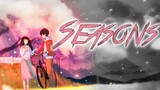 Seasons - AMV - 「Anime MV」