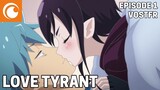 Love Tyrant - Love Tyrant - Ép. 1 VOSTFR |  Je me suis rajoutée ! × Oh ! Un amour interdit ?