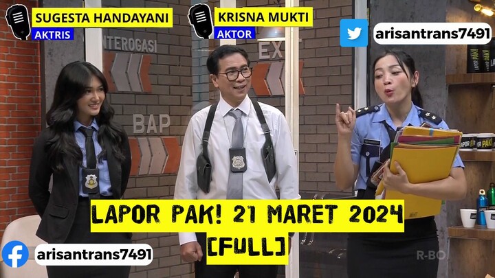 Lapor Pak! 21 Maret 2024 Full