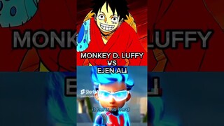 MONKEY D  LUFFY VS EJEN ALI #shorts #ejenali #monkeydluffy #whoisstrongest