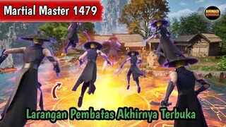 Martial Master 1479 ‼️Larangan Pembatas Akhirnya Di Langgar