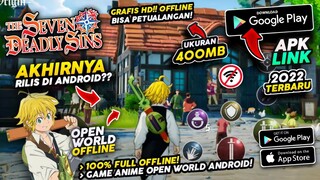 GAME ANIME TERBARU NIH! Game RPG Open World OFFLINE Android! 7 Deadly Sins - KEREN BANGET TERBARU!