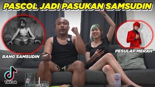 PASCOL JADI PASUKAN SAMSUDIN ?!! HIDUP SAMSUDIN !!! HOOH TENAN !!!