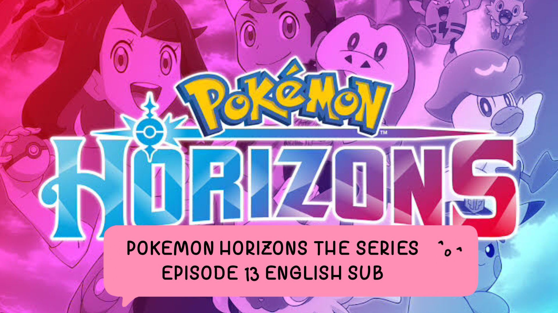 Pokémon Horizons Episode 13 Release Date & Time