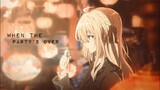 Violet Evergarden (AMV) : when the party’s over