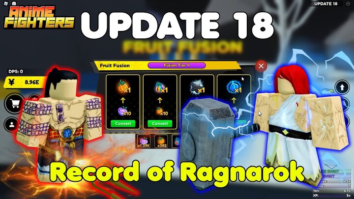 What's new in update 18? Record of Ragnarok now in Anime Fighters Simulator