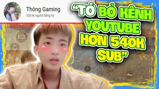 [Free Fire] Thông Gaming Quyết Định Bỏ Kênh Youtube 540k Subs...Lí Do??? | Thông Gaming