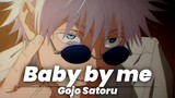 Gojo Satoru - baby by me [AMV/EDIT]