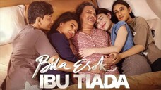 BILA ESOK IBU TIADA (2024) MOVIE