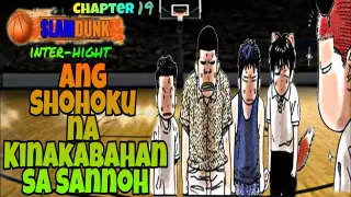 Shohoku Vs Sannoh - Chapter 19 || si Sakuragi ang Tatalo sa Sannoh