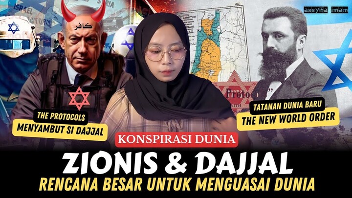 ZIONISME DAN DAJJAL, MENELUSURI SEJARAH DAN KAITAN RAHASIA DI BALIKNYA • KONSPIRASI ZIONISME